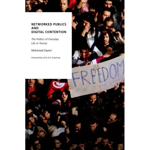 Oxford Studies in Digital Politics Networked Publics and Digital Contention, (Paperback)