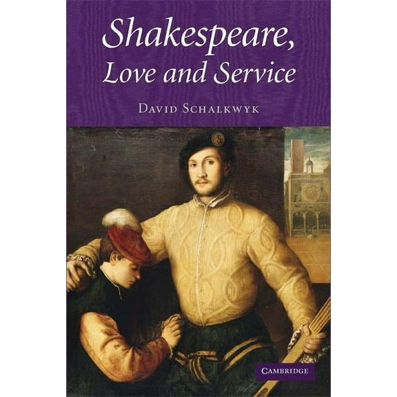 Shakespeare, Love and Service, (Hardcover)