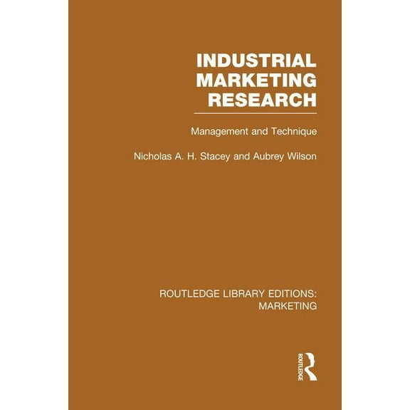Routledge Library Editions: Marketing Industrial Marketing Research (RLE Marketing): Management and Technique, (Paperback)