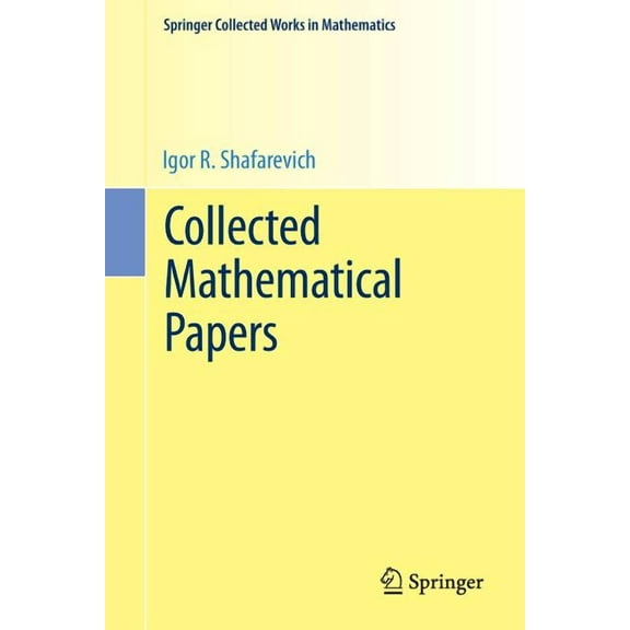 Springer Collected Works in Mathematics Collected Mathematical Papers, (Paperback)