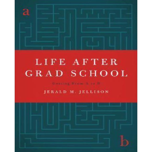 Life After Grad School: Getting From A to B