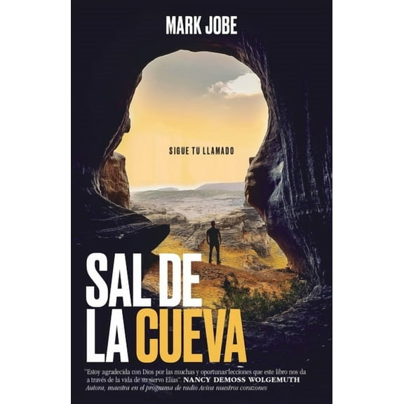 Sal de la Cueva: Sigue Tu Llamado (Unstuck: Out of Your Cave Into Your Call), (Paperback)