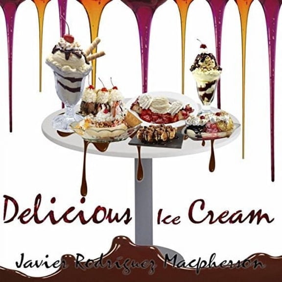 MacPherson,Javier Rodriguez - Delicious Ice Cream - Music & Performance - CD