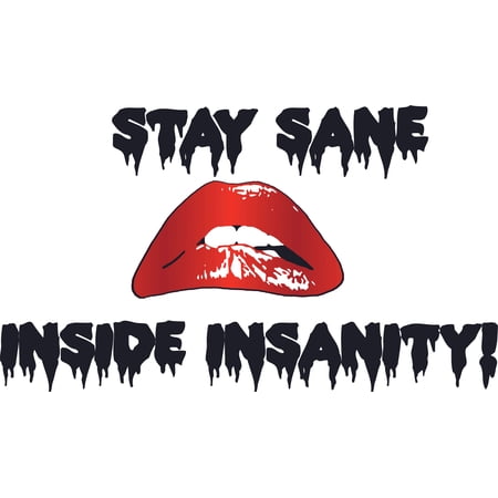 Sexy Lip Bite Frank Furter Transsexual From Transylvania Home Wall Decal Quotes Sticker - Stay Sane Inside Insanity | 13" x 20" Vinyl Living Room Bedroom Rocky Horror Decor Design Adhesive Decoration