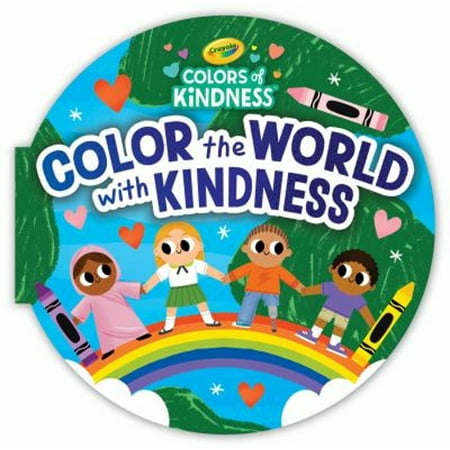 Pre-Owned Crayola Color the World with Kindness (Board book) 1499815379 9781499815375