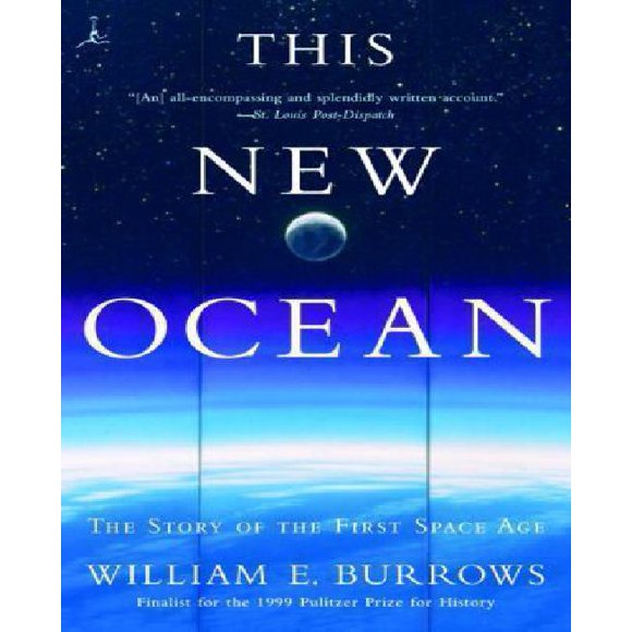 This New Ocean: The Story of the First Space Age