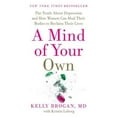 thumbnail image 1 of Pre-Owned A Mind of Your Own: The Truth about Depression and How Women Can Heal Their Bodies to Reclaim Their Lives Paperback, 1 of 1