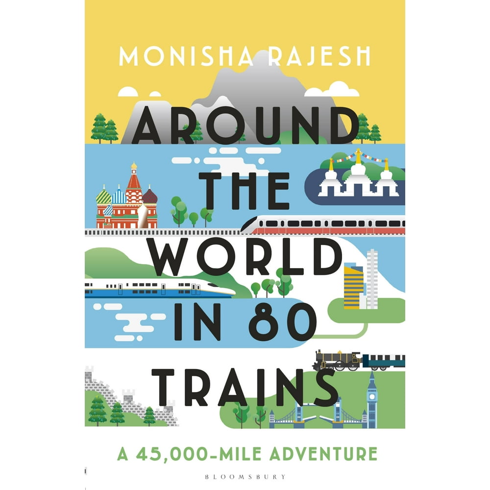 Around the World in 80 Trains A 45,000Mile Adventure (Hardcover)