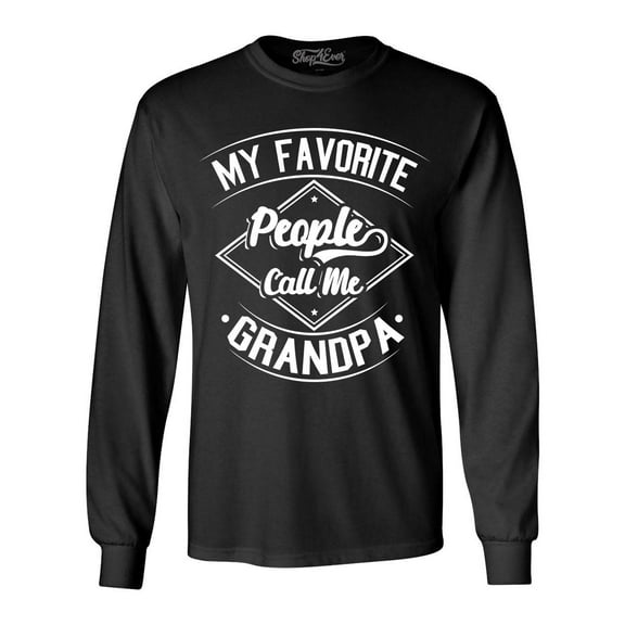 Shop4Ever Men's My Favorite People Call Me Grandpa Long Sleeve Shirt Large Black