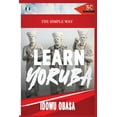 thumbnail image 1 of Pre-Owned The Simple Way to Learn Yoruba (Paperback)(Large Print), 1 of 1