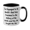 thumbnail image 2 of Useful Fiance, I'm Engaged to the World's Best Vice President in the History of the World.and Yes, Fiance Two Tone 11oz Mug From, 2 of 2