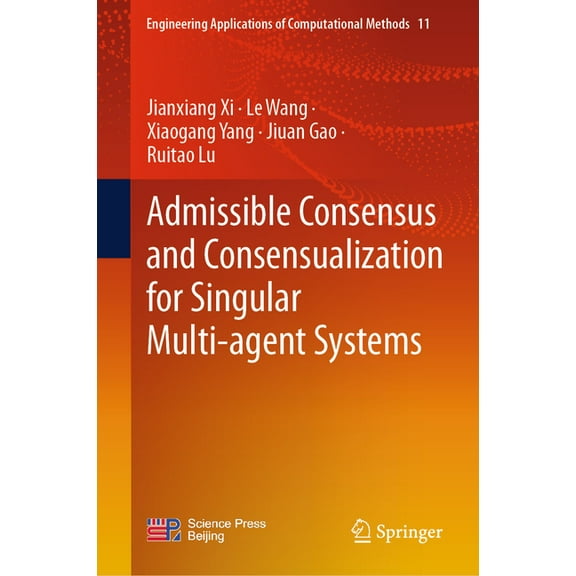 Engineering Applications of Computationa Admissible Consensus and Consensualization for Singular Multi-Agent Systems, Book 11, (Hardcover)