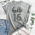 thumbnail image 2 of Hello 16 Shirt, Unisex Women's Men's Shirt, 16th Birthday Shirt, Sweet Sixteen Shirt, B-day Shirt, Heather Gray, 3X-Large, 2 of 6