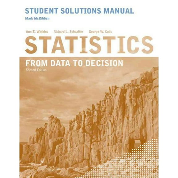 Student Solutions Manual to accompany Statistics: From Data to Decision, 2e