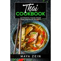 Thai Cookbook: Authentic Food From Thailand In 50 Recipes (Paperback)