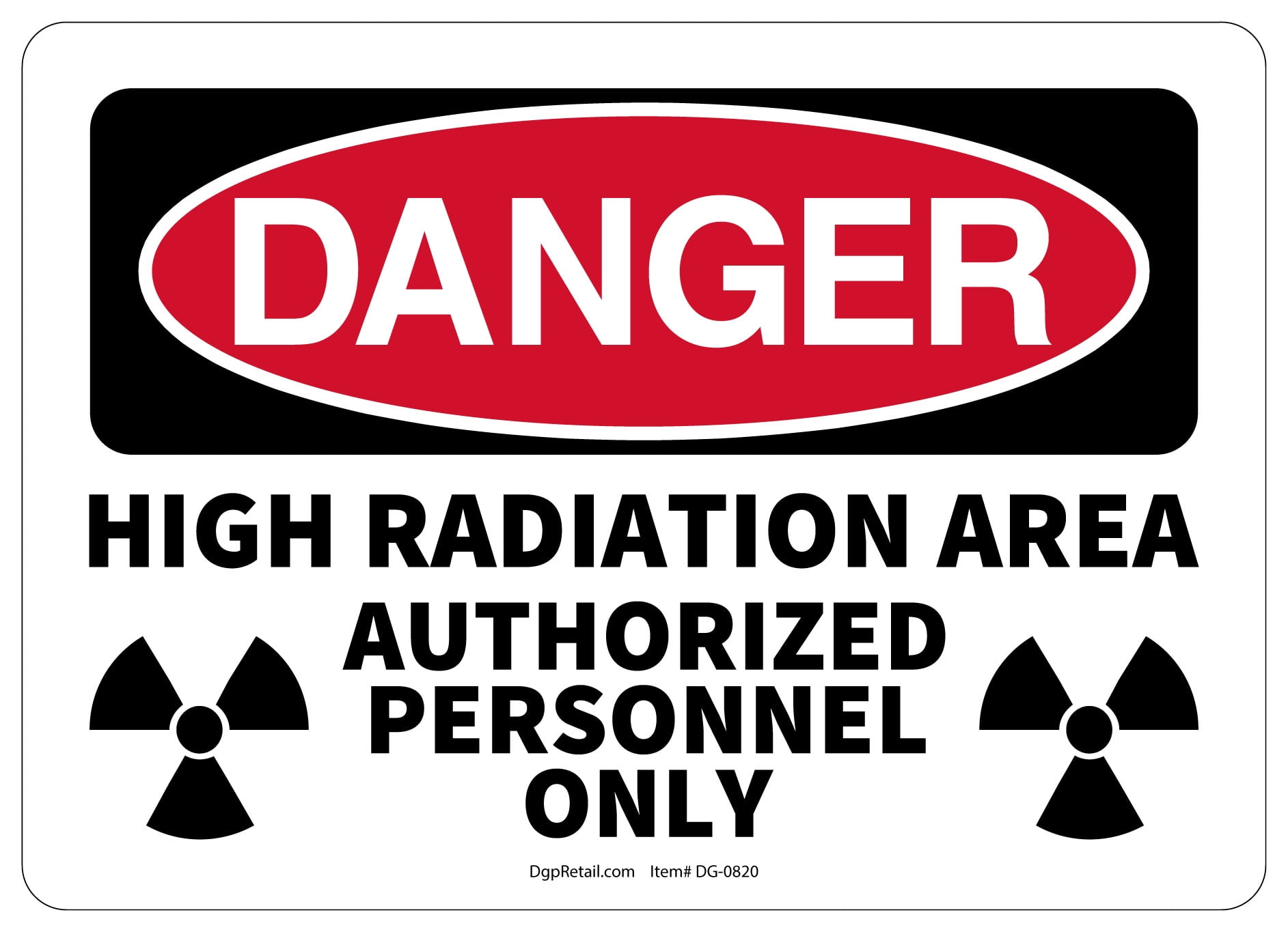 OSHA DANGER SAFETY SIGN HIGH RADIATION AREA AUTHORIZED PERSONNEL ONLY
