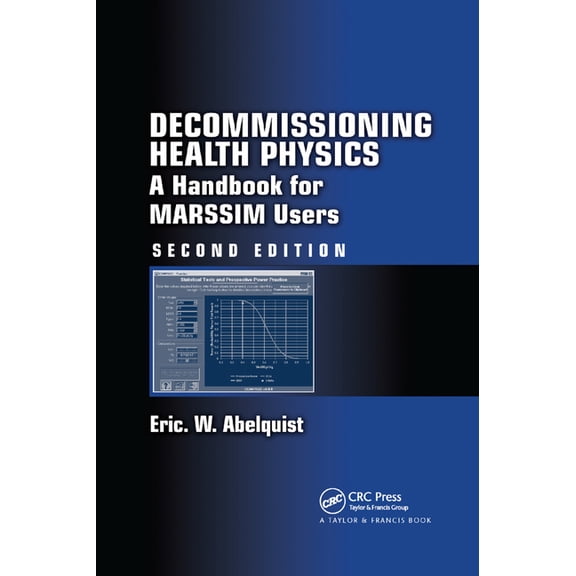 Decommissioning Health Physics: A Handbook for Marssim Users, Second Edition, (Paperback)