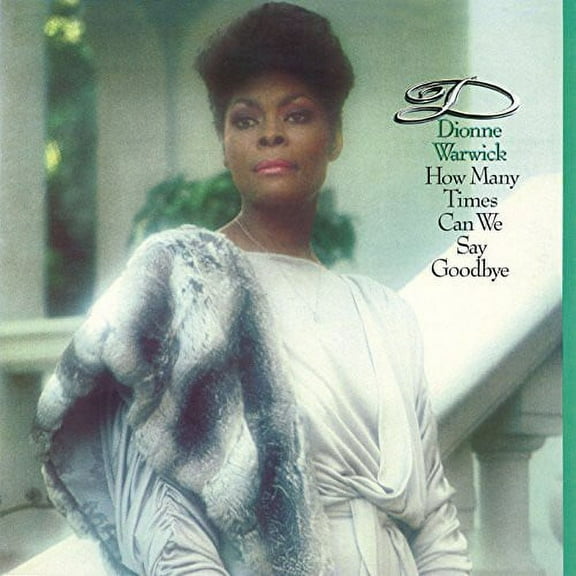 Dionne Warwick - How Many Times Can We Say Goodbye - Music & Performance - CD