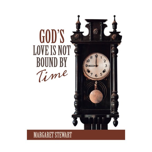 God's Love Is Not Bound by Time, (Paperback)