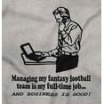 thumbnail image 2 of Full Time Job Fantasy Football Sports Men's Graphic T Shirt Tees Brisco Brands M, 2 of 5