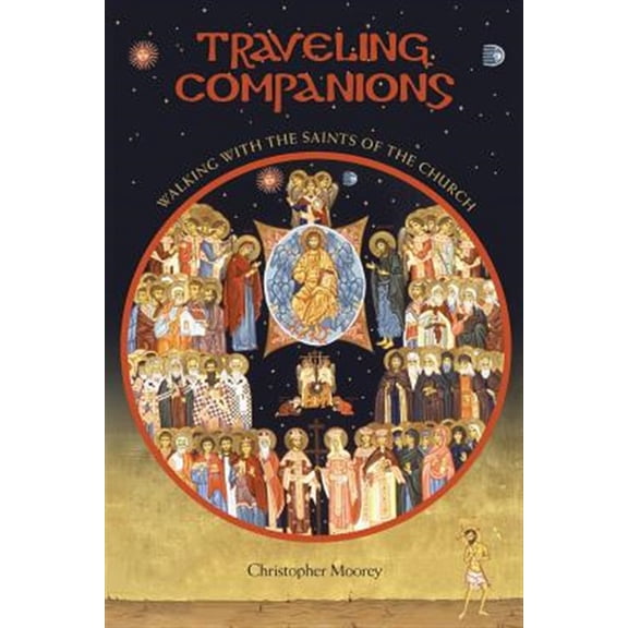 Pre-Owned Traveling Companions: Walking with the Saints of the Orthodox Church (Paperback) 1936270471 9781936270477