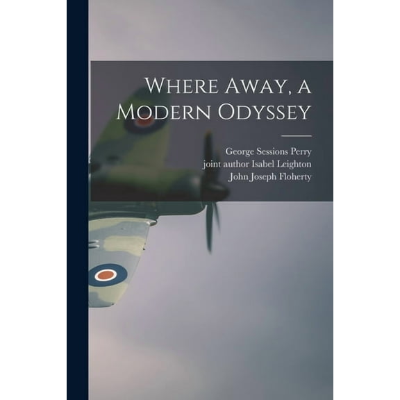 Where Away, a Modern Odyssey, (Paperback)