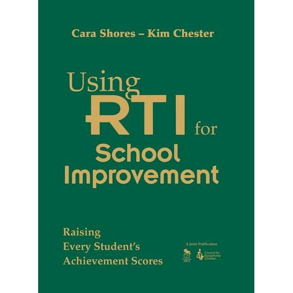 Using Rti for School Improvement: Raising Every Student's Achievement Scores, (Hardcover)
