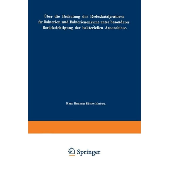 Ãber Die Bedeutung Der Redoxkatalysatoren FÃ¼r Bakterien Und Bakterienenzyme, Unter Besonderer BerÃ¼cksichtigung Der Bakte, (Paperback)