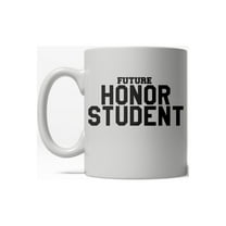 Future Honor Student Funny College High School Ceramic Coffee Drinking Mug 11oz Cup