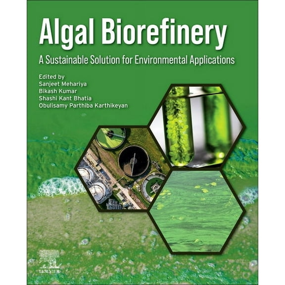 Algal Biorefinery: A Sustainable Solution for Environmental Applications, (Paperback)