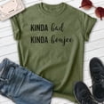 thumbnail image 2 of Kinda Bad Kinda Boujee T-shirt, Unisex Women's Men's Shirt, Sassy Shirt, Attitude Shirt, Heather Military Green, 3X-Large, 2 of 6