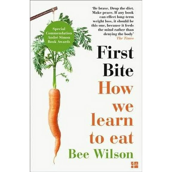 First Bite : How We Learn to Eat