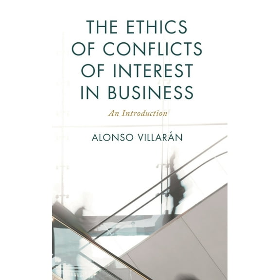 On Ethics and Economics Ethics of Conflicts of Interest in Business: An Introduction, (Hardcover)