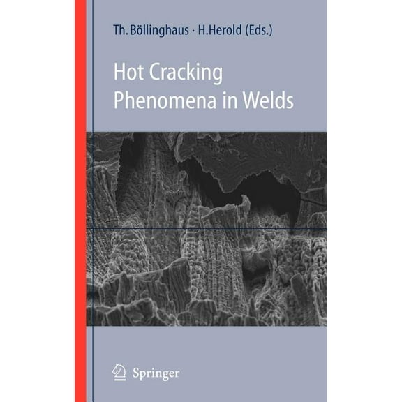 Hot Cracking Phenomena in Welds, (Hardcover)