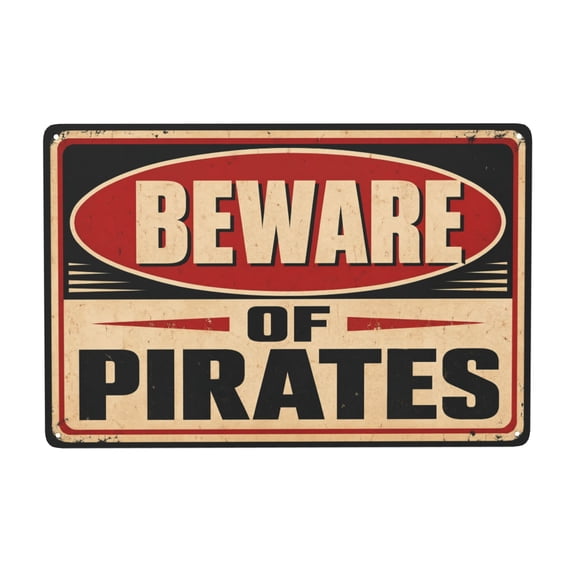 Beware of Pirates Metal Wall Decor Sign 8X12 Inch - Rustic Vintage Style Indoor Outdoor Weather Resistant Iron Plaque with Pre-Drilled Holes for Easy Hanging - Perfect for Home Decor