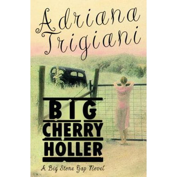 Pre-Owned Big Cherry Holler (Hardcover) 0375506179 9780375506178