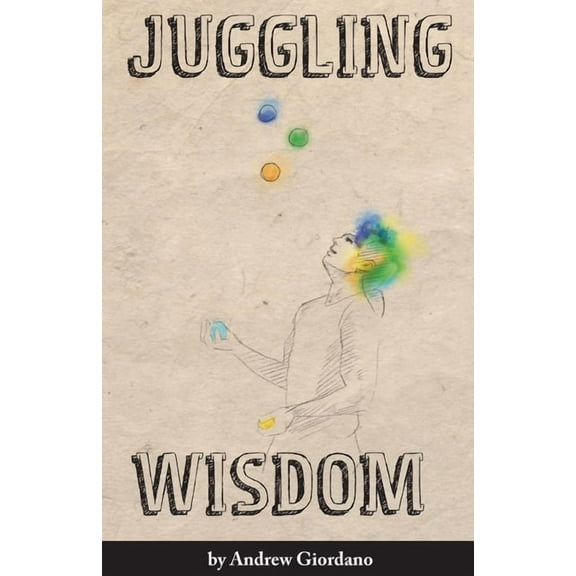 Juggling Wisdom, (Paperback)