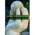 thumbnail image 1 of Pre-Owned Global Public Relations: Spanning Borders, Spanning Cultures (Paperback) 0415448158 9780415448154, 1 of 1