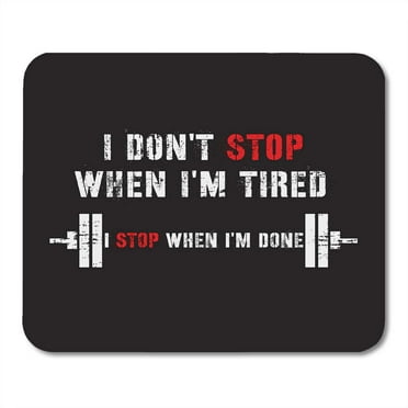 SIDONKU Fitness in The Form of Message I Do Not Stop When Am Tired Done Vintage Graphics Slogan Motivation Mousepad Mouse Pad Mouse Mat 9x10 inch