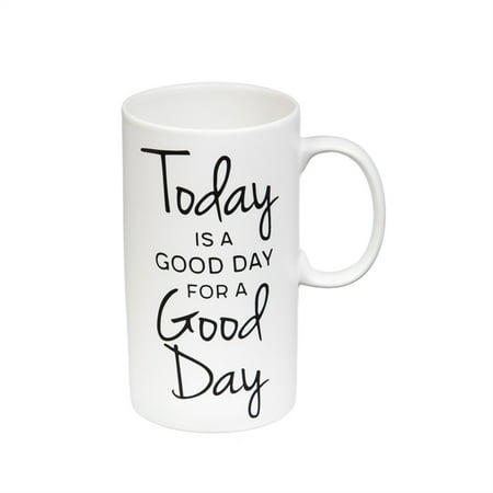 Undecorated Tall Cup - Tall Ceramic Cup, 20 OZ, Today is a Good Day