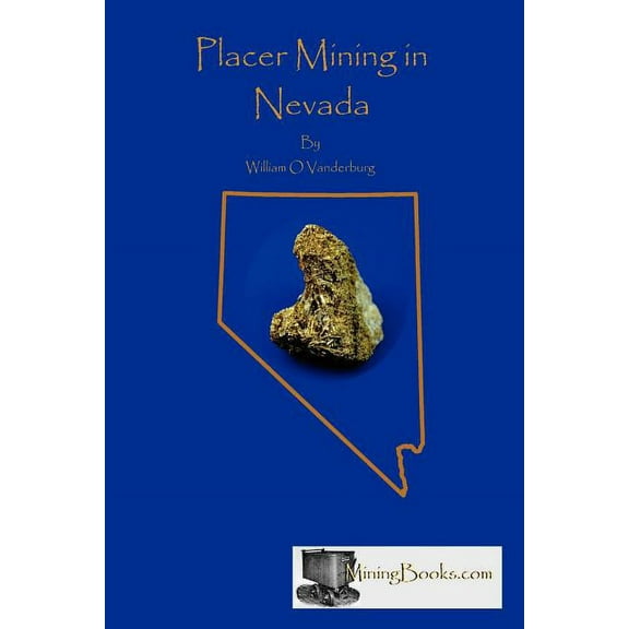 Placer Mining in Nevada (Paperback)