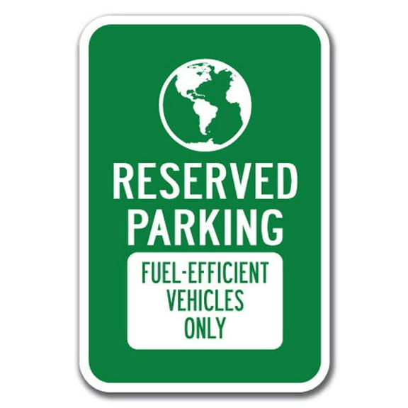 Reserved Parking Fuel-Efficient Vehicles Only with Symbol Sign 12" x 18" Heavy Gauge Aluminum Signs
