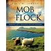 The Mob and the Flock [Paperback - Used]