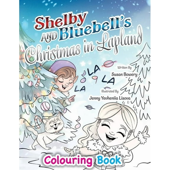Shelby and Bluebell's Christmas in Lapland - Colouring Book, (Paperback)
