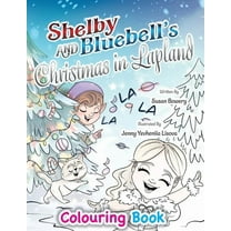 Shelby and Bluebell's Christmas in Lapland - Colouring Book, (Paperback)