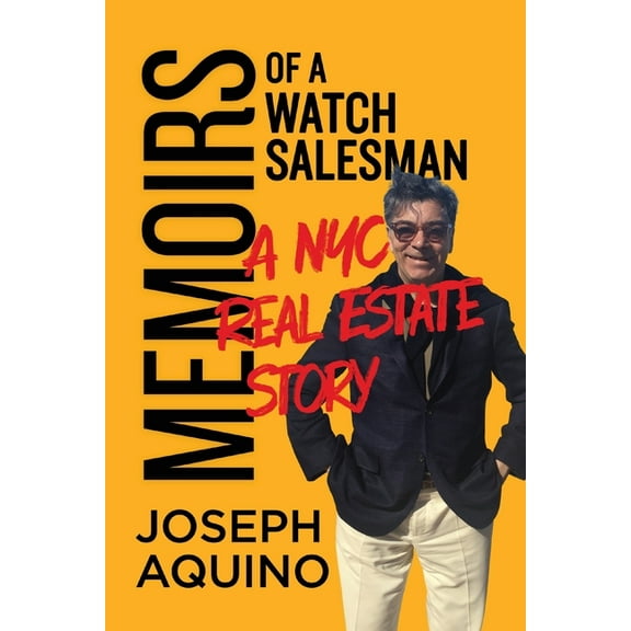 Memoirs of a Watch Salesman: A NYC Real Estate Story, (Paperback)