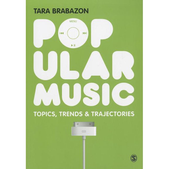Popular Music: Topics, Trends & Trajectories, (Paperback)