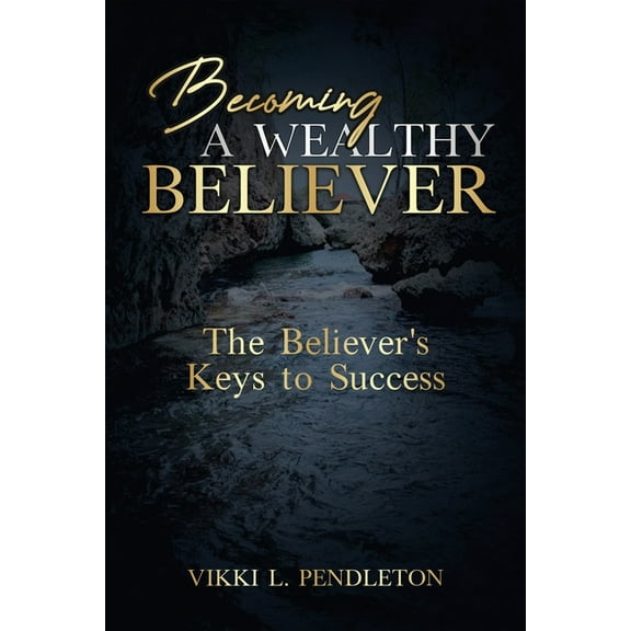 Becoming a Wealthy Believer, (Paperback)