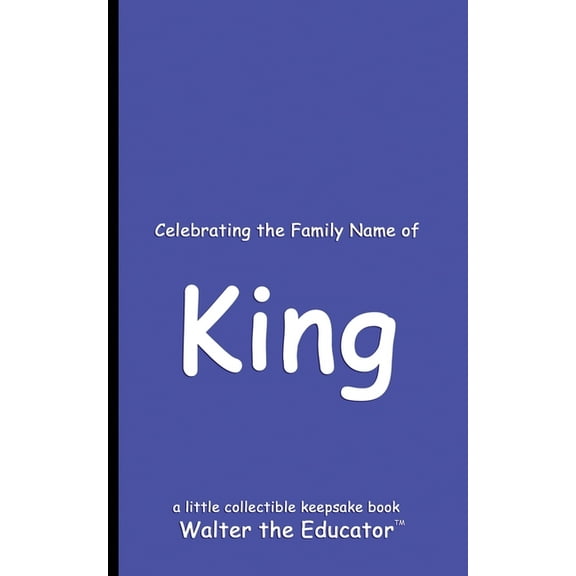 Celebrating Family Names Book Celebrating the Family Name of King, (Paperback)