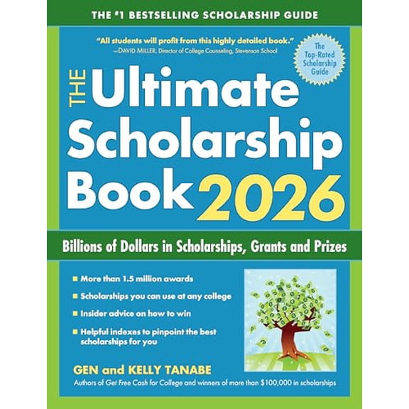Pre-Owned The Ultimate Scholarship Book 2026: Billions of Dollars in Scholarships, Grants and Prizes (Paperback) by Gen Tanabe, Kelly Tanabe